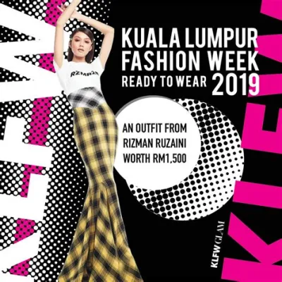  Kuala Lumpur Fashion Week 2019: Một Bàn Tay Nâng Cấp Lối Sống Và Phong Cách